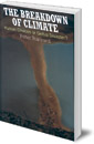 The Breakdown of Climate: Human Choices or Global Disaster?