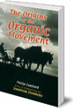 The Origins of the Organic Movement