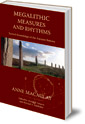 Megalithic Measures and Rhythms: Sacred Knowledge of the Ancient Britons
