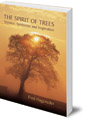The Spirit of Trees: Science, Symbiosis and Inspiration