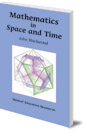 Mathematics in Space and Time