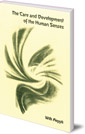 The Care and Development of the Human Senses: Rudolf Steiner's work on the significance of the senses in education