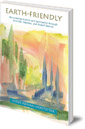Earth-Friendly: Re-Visioning Science and Spirituality through Aristotle, Thomas Aquinas, and Rudolf Steiner