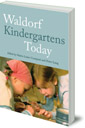 Waldorf Kindergartens Today