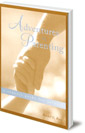 Adventures in Parenting: A Support Guide for Parents