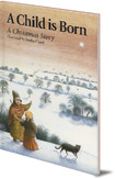 A Child is Born: A Christmas Story