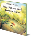 Frog, Bee and Snail Look For Snow