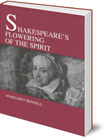 Shakespeare's Flowering of the Spirit