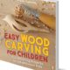 Easy Wood Carving for Children by Frank Egholm