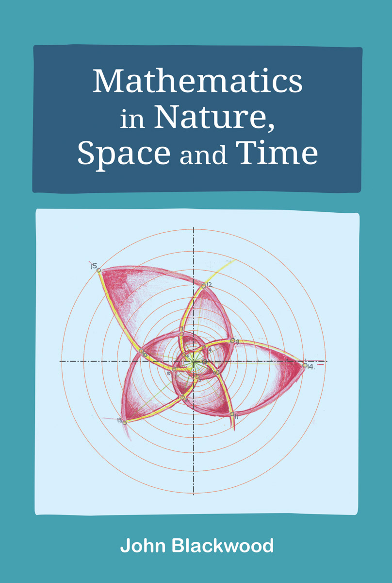 John Blackwood - Mathematics in Nature, Space and Time - Floris Books