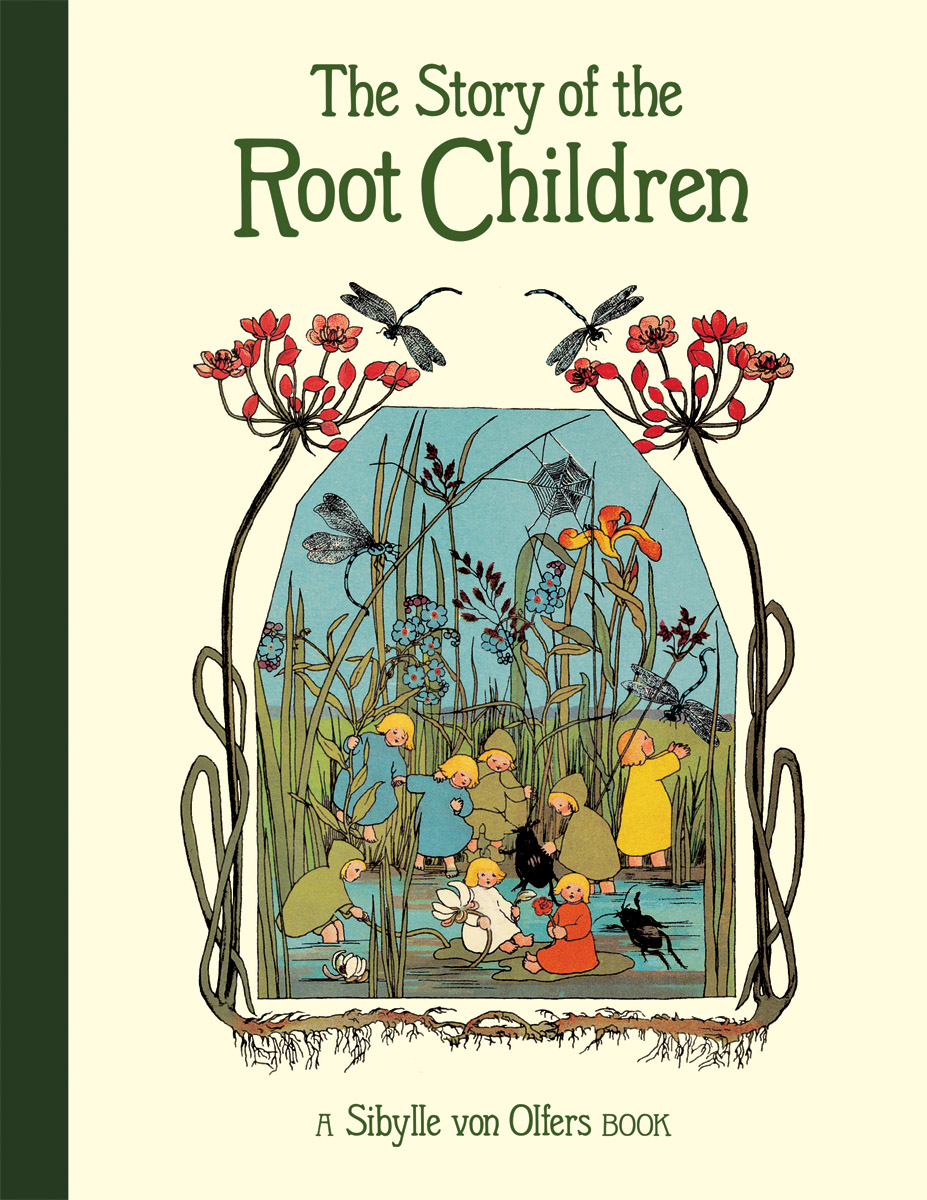 Sibylle von Olfers, The Story of the Root Children cover image