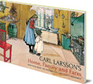 Carl Larsson's Home, Family and Farm: Paintings from the Swedish Arts and Crafts Movement