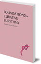 Foundations of Curative Eurythmy