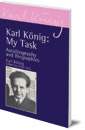 Karl König: My Task: Autobiography and Biographies