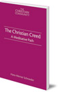 The Christian Creed: A Meditative Path