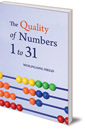 The Quality of Numbers One to Thirty-one