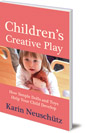 Children's Creative Play: How Simple Dolls and Toys Help Your Child Develop