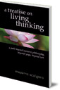 A Treatise on Living Thinking: A Path Beyond Western Philosophy, Beyond Yoga, Beyond Zen