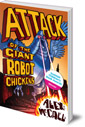 Attack of the Giant Robot Chickens