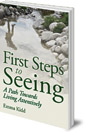First Steps to Seeing: A Path Towards Living Attentively