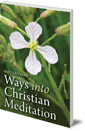 Ways into Christian Meditation