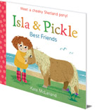Isla and Pickle: Best Friends