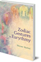 The Zodiac Gestures in Eurythmy