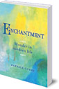 Enchantment: Wonder in Modern Life