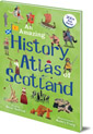 An Amazing History Atlas of Scotland