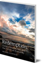 Redemption: Christ's Resurrection and the Future of Humanity