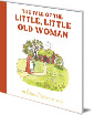 The Tale of the Little, Little Old Woman