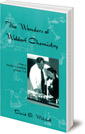 The Wonders of Waldorf Chemistry: From a Teacher's Notebook, Grades 7-9