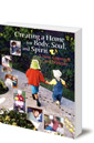 Creating a Home for Body, Soul, and Spirit: A New Approach to Childcare 