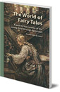 The World of Fairy Tales: A Path to the Essence of the Young Child through Fairy Tales
