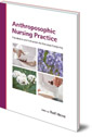 Anthroposophic Nursing Practice: Foundations and Indications for Everyday Caregiving