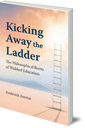 Kicking Away the Ladder: The Philosophical Roots of Waldorf Education