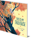 This Is My Treehouse