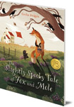 The Slightly Spooky Tale of Fox and Mole