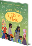 Once Upon a Pickup Time