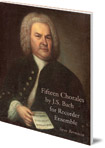 25 Chorales by JS Bach for Recorder Ensemble